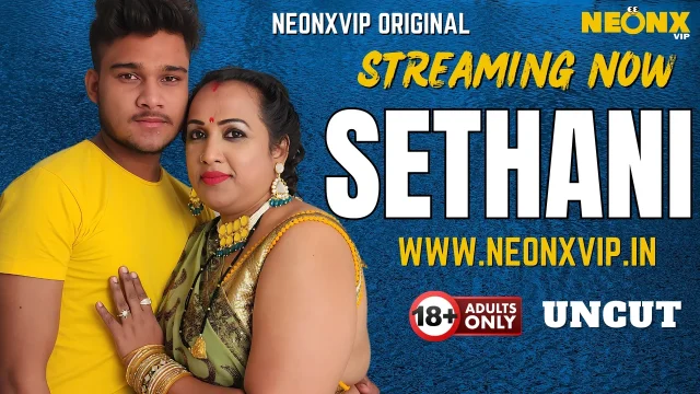 Sethani 2025: Neonx Vip – Adegan Panas Tak Terpotong Dalam Video Hindi