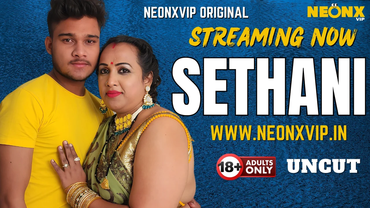 Sethani 2025: Neonx Vip – Adegan Panas Tak Terpotong Dalam Video Hindi