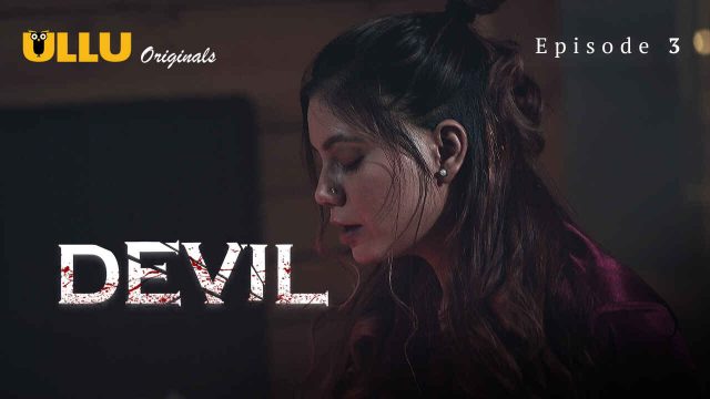 Setan Menggoda: Episode 3 – Nafsu Membara Di Seri Erotis Ullu