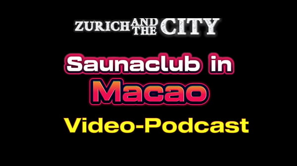 Klub Sauna Di Macao (china) – Podcast Panas Yang Menggoda